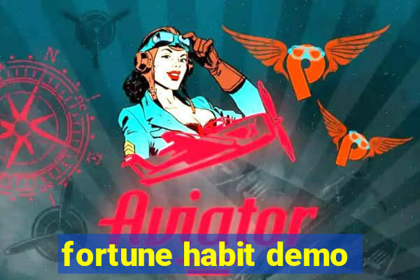 fortune habit demo